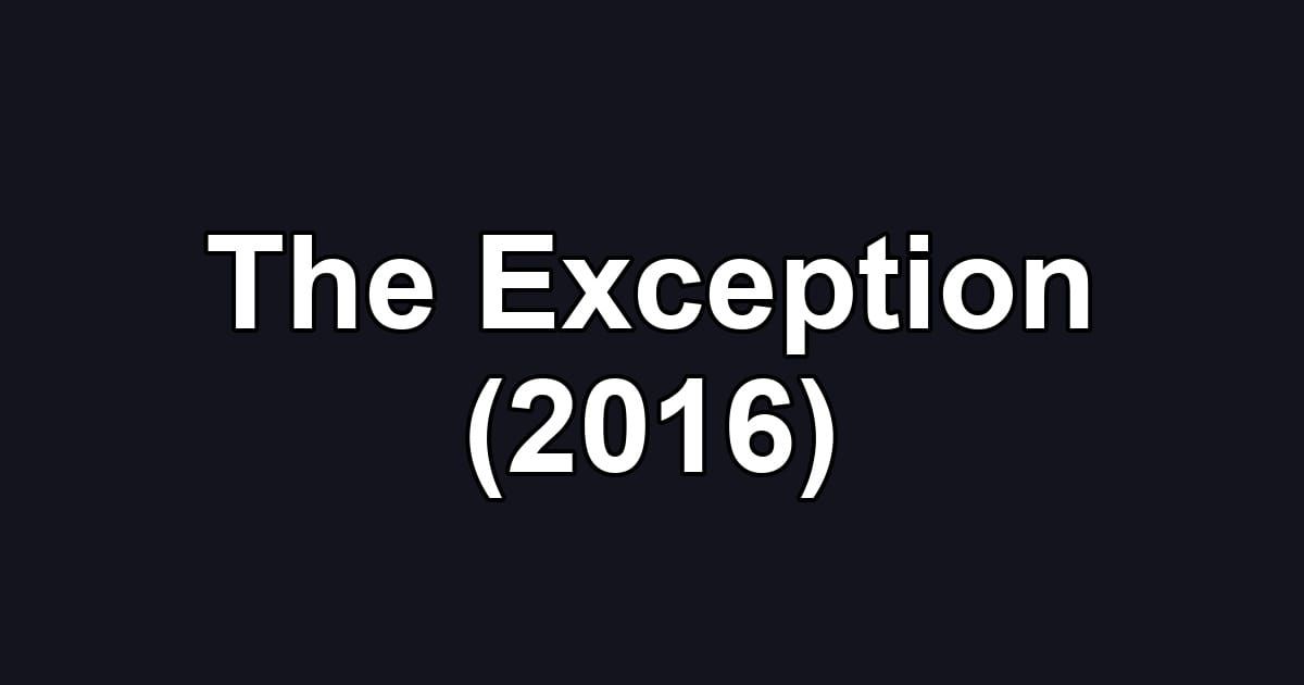 The Exception (2016)