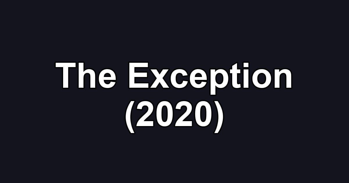 The Exception (2020)
