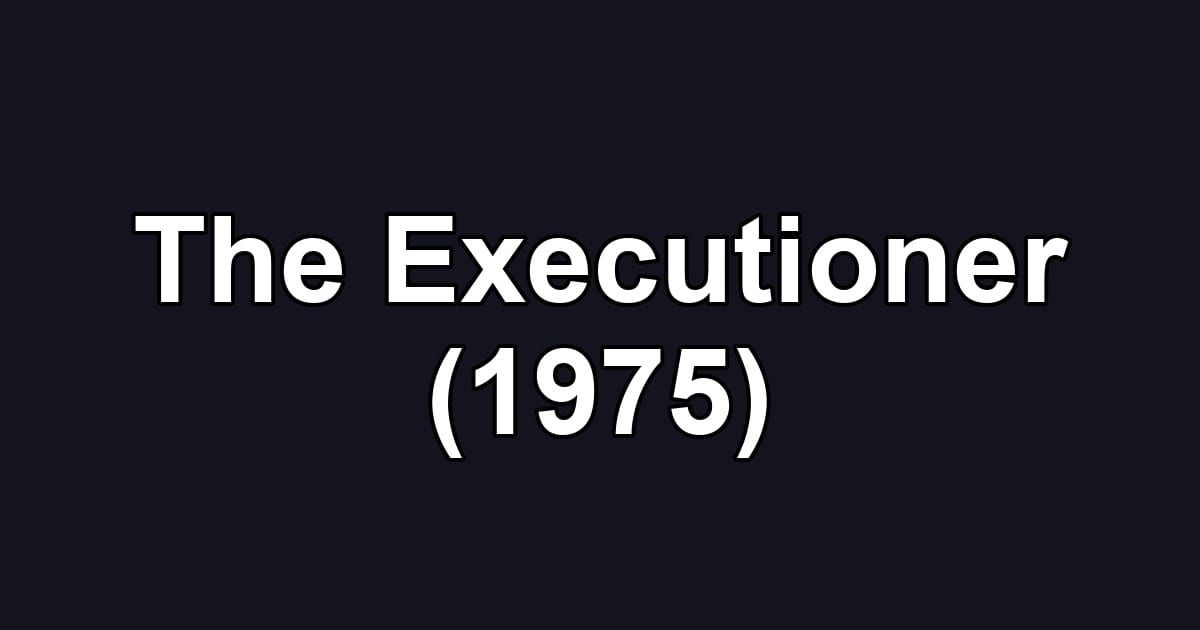 The Executioner (1975)
