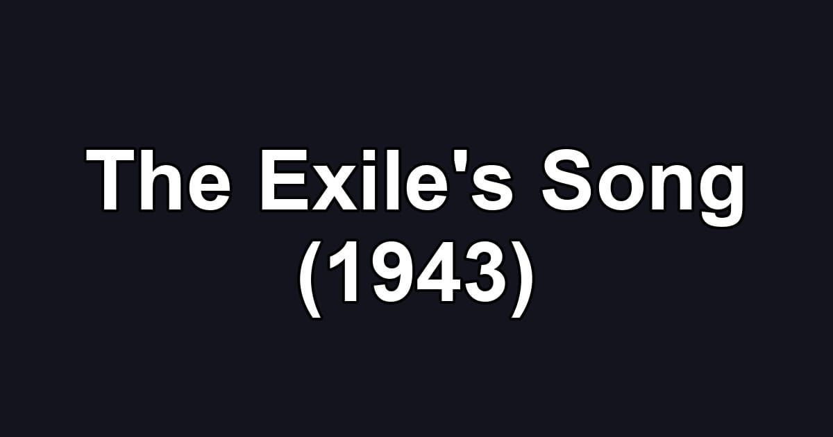 The Exile's Song (1943)