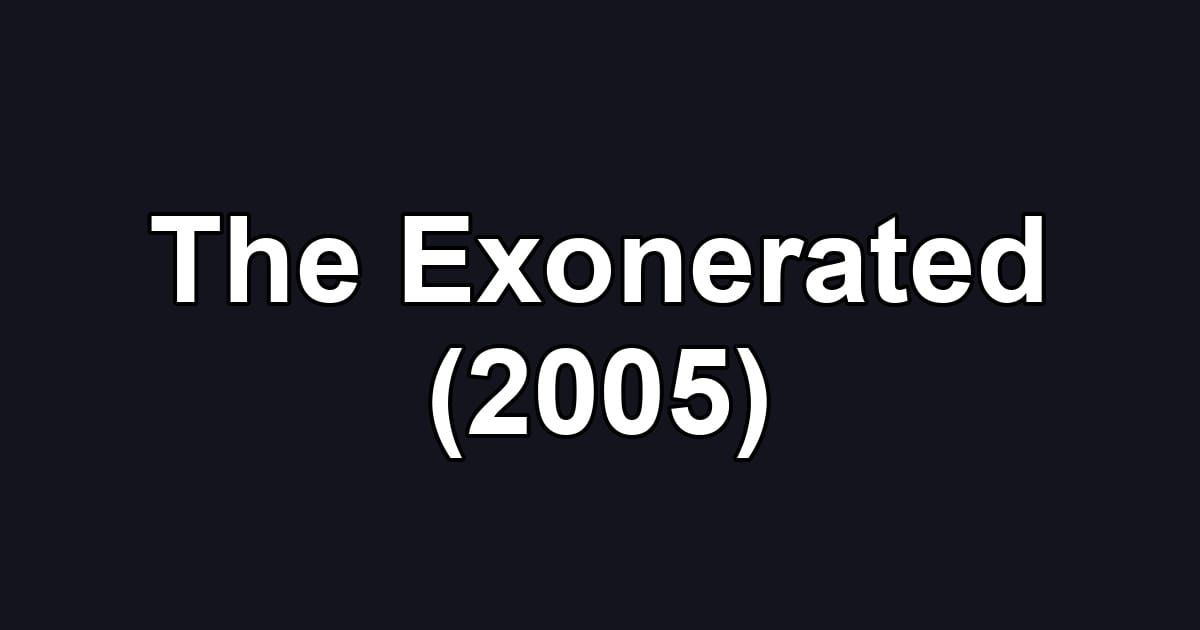 The Exonerated (2005)