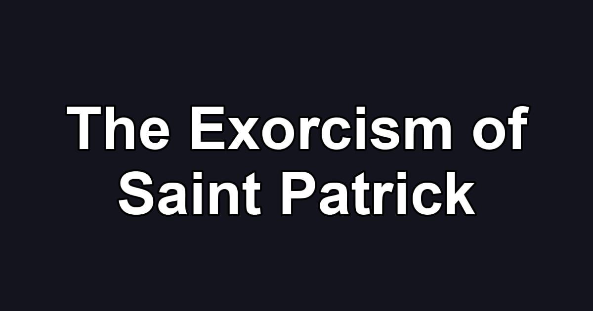 The Exorcism of Saint Patrick