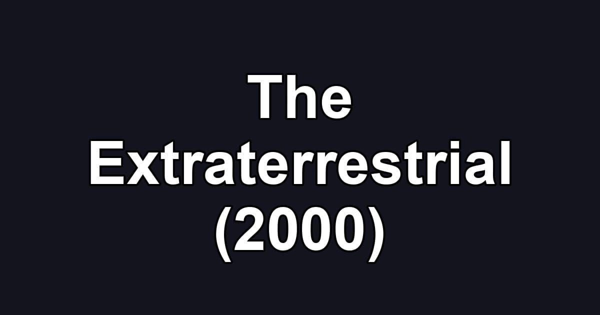 The Extraterrestrial (2000)