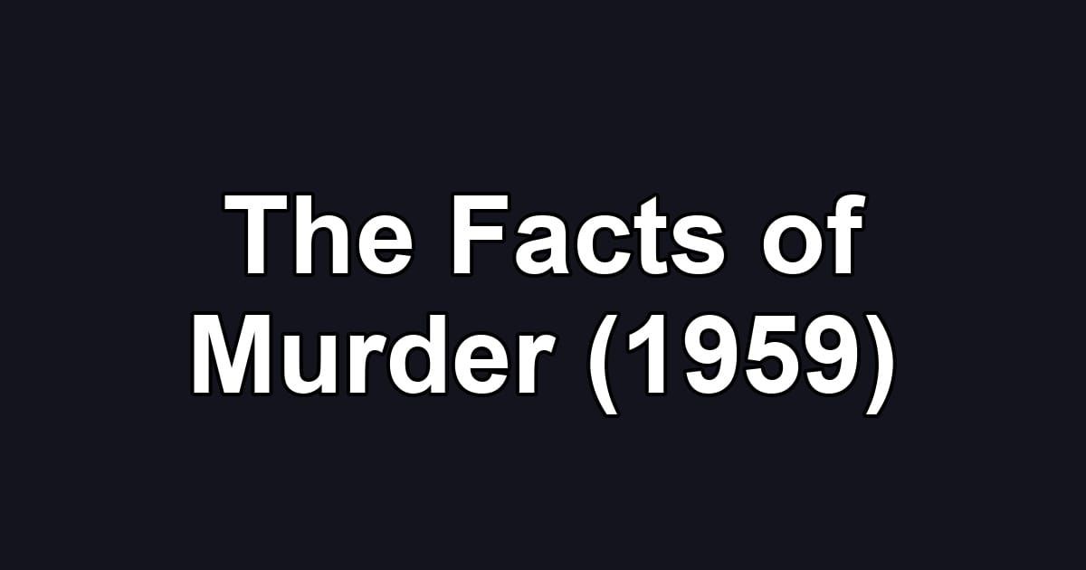 The Facts of Murder (1959)