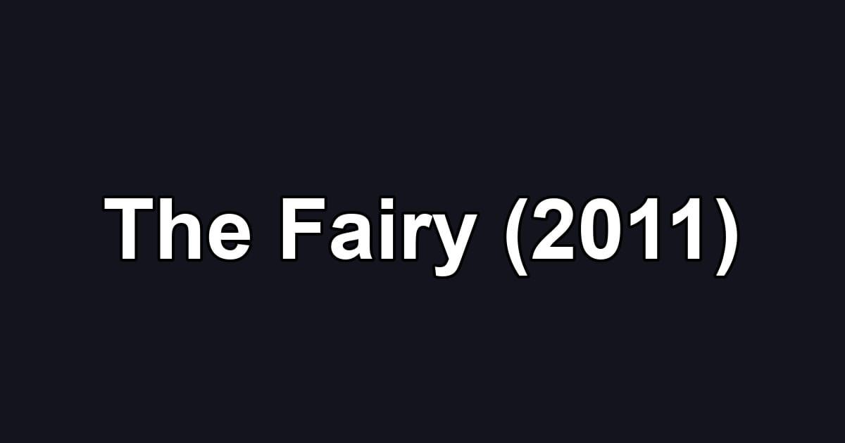 The Fairy (2011)