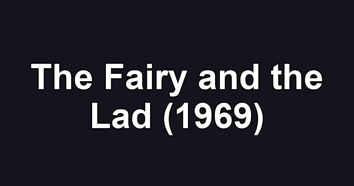 The Fairy and the Lad (1969)