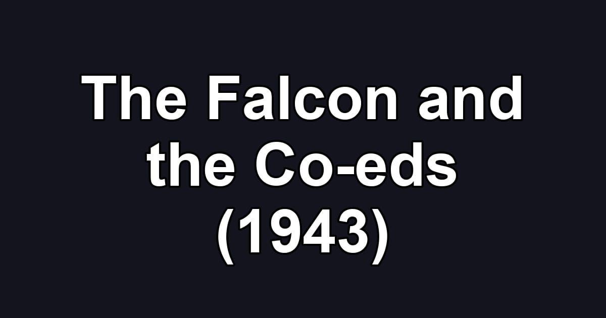 The Falcon and the Co-eds (1943)