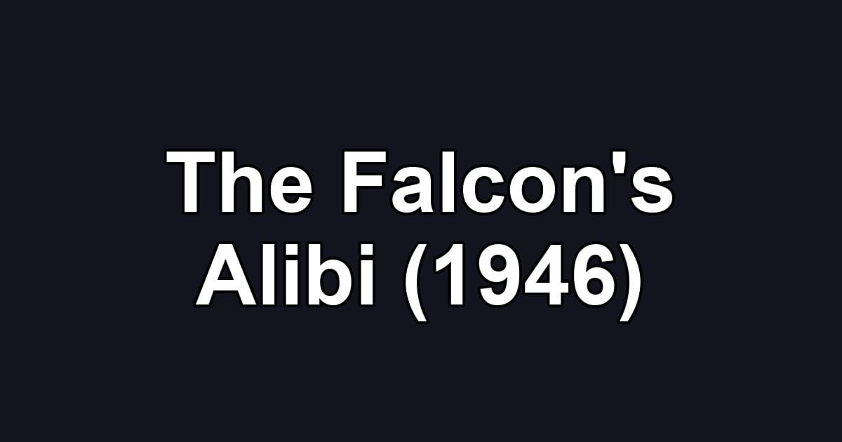 The Falcon's Alibi (1946)