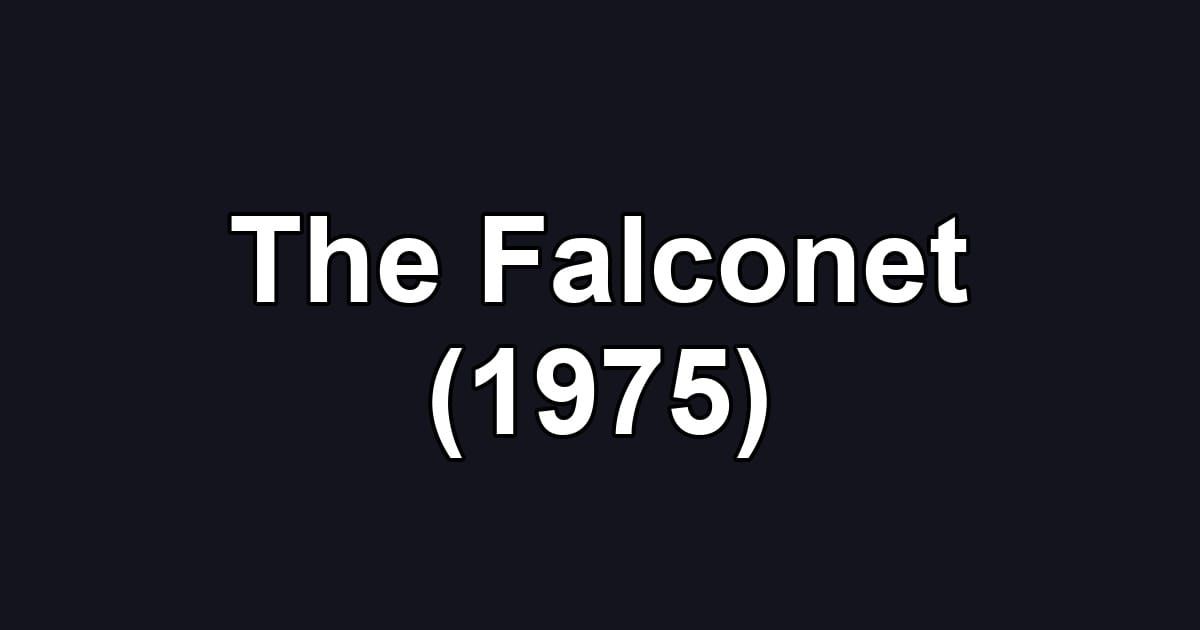 The Falconet (1975)