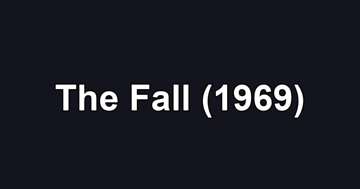 The Fall (1969)