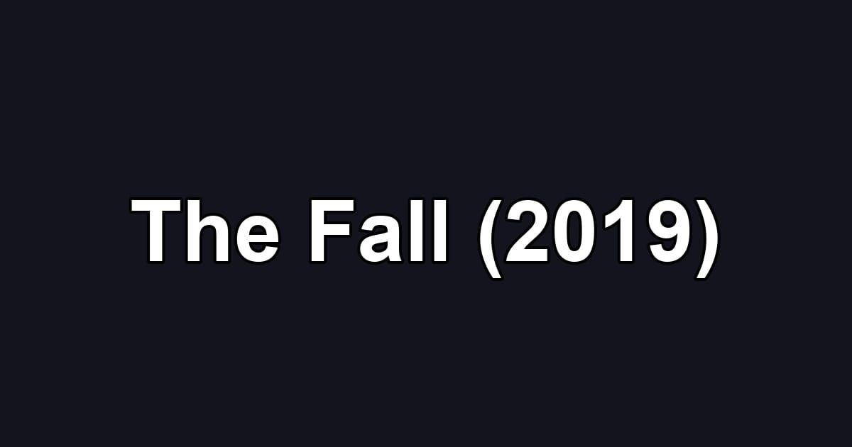 The Fall (2019)