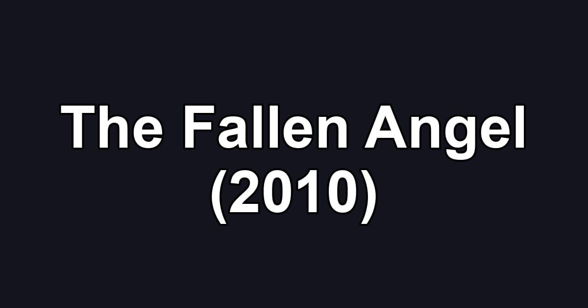 The Fallen Angel (2010)