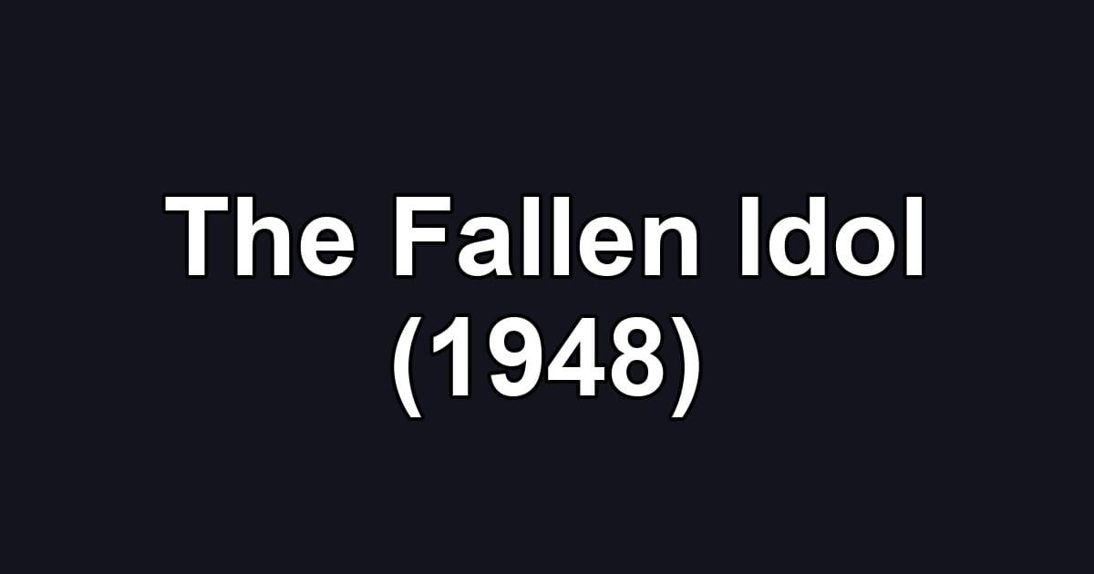 The Fallen Idol (1948)