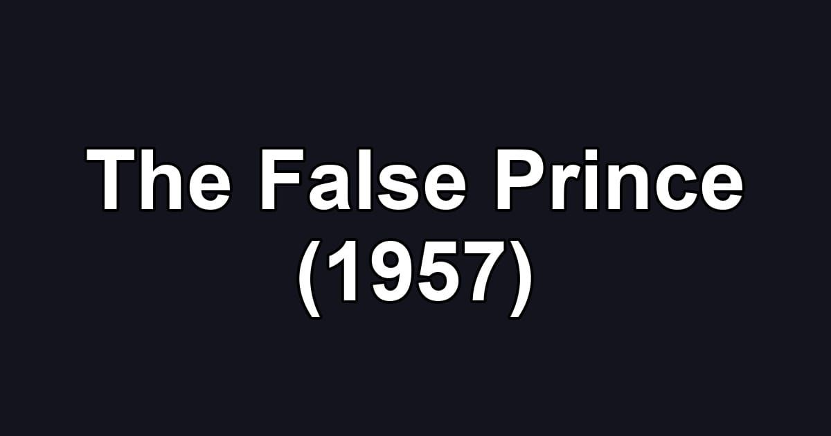 The False Prince (1957)