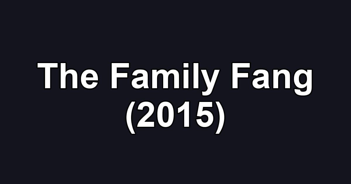 The Family Fang (2015)