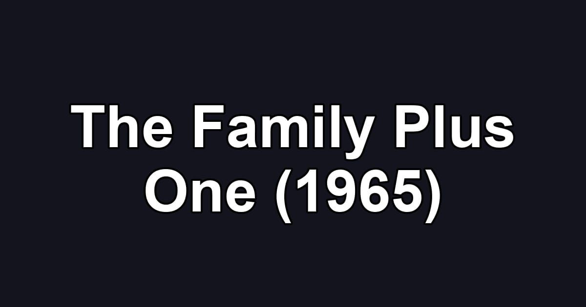 The Family Plus One (1965)