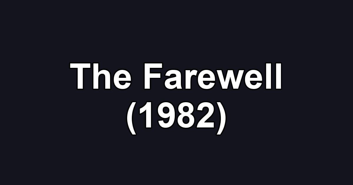 The Farewell (1982)