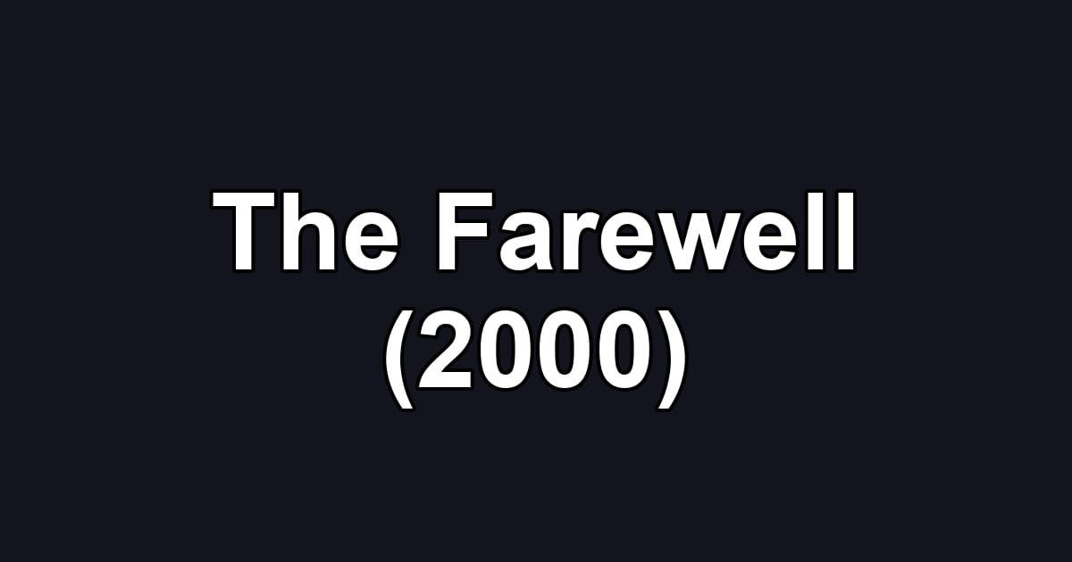 The Farewell (2000)