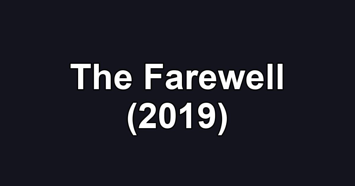 The Farewell (2019)