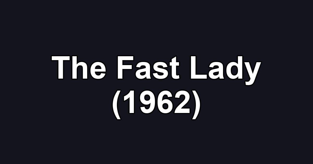 The Fast Lady (1962)