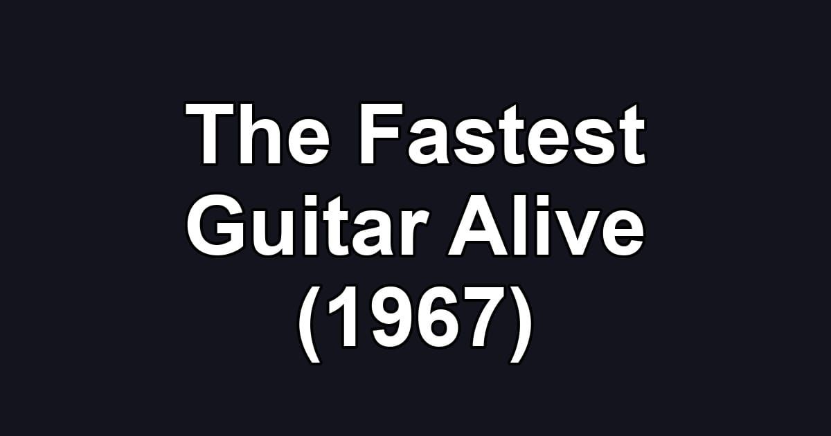 The Fastest Guitar Alive (1967)