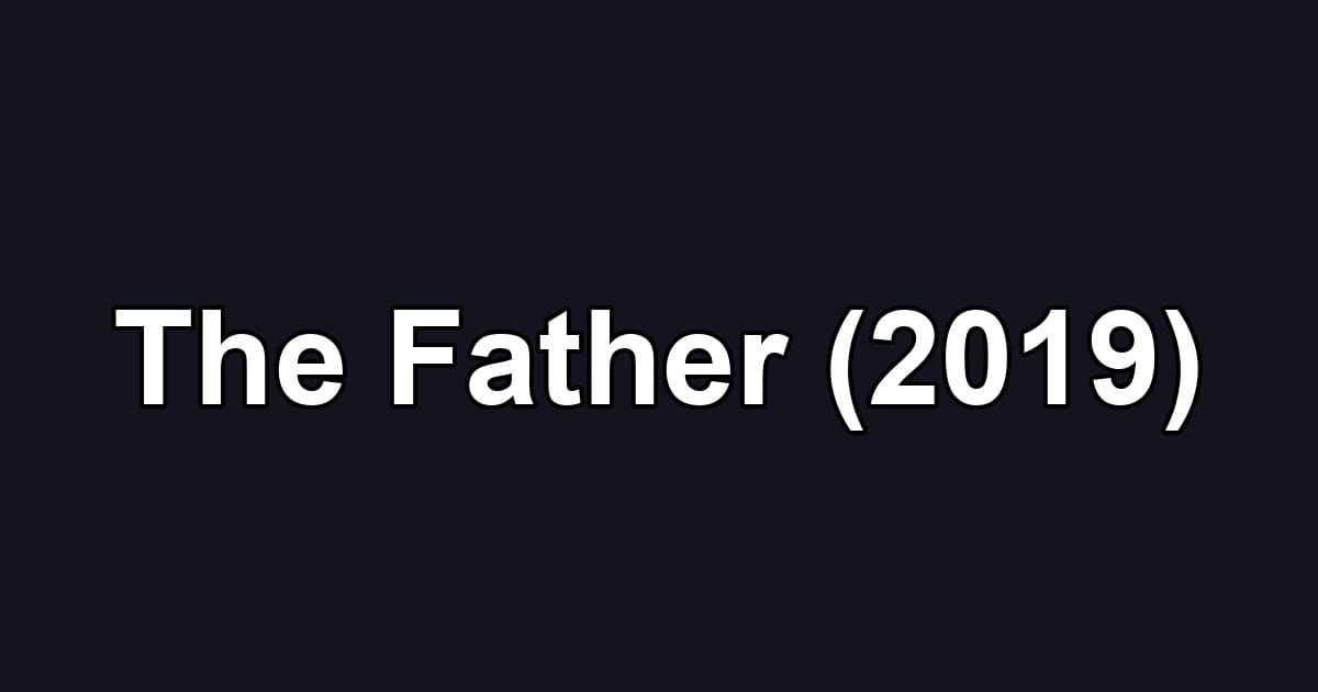 The Father (2019)