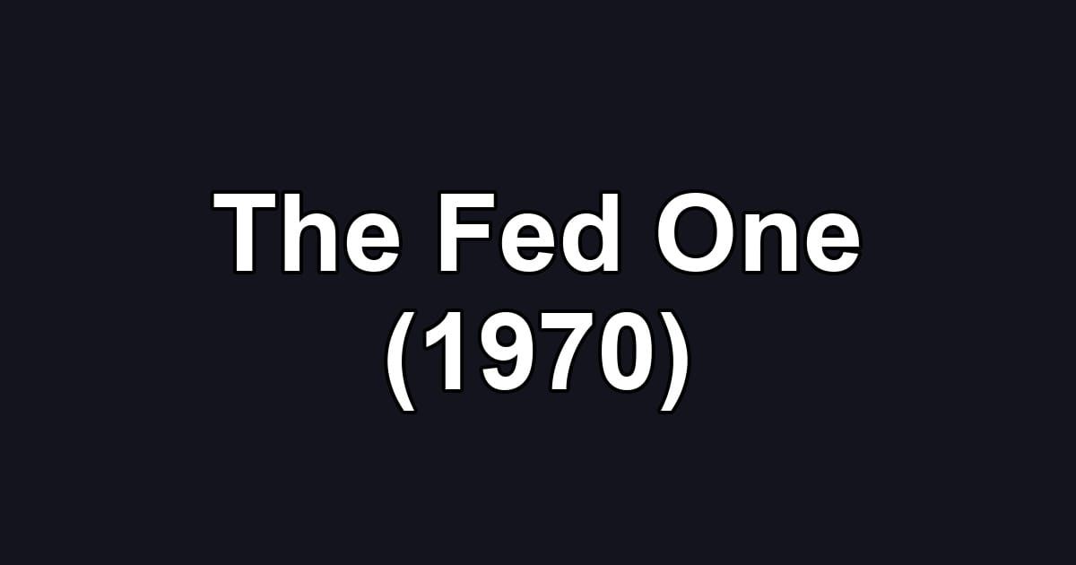 The Fed One (1970)