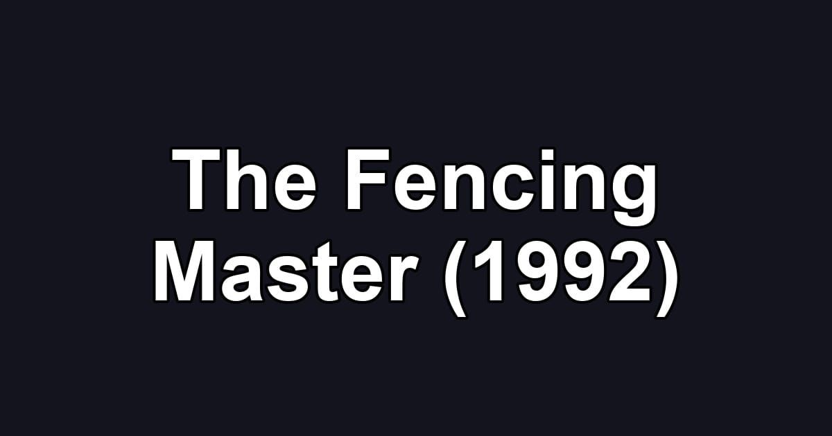 The Fencing Master (1992)