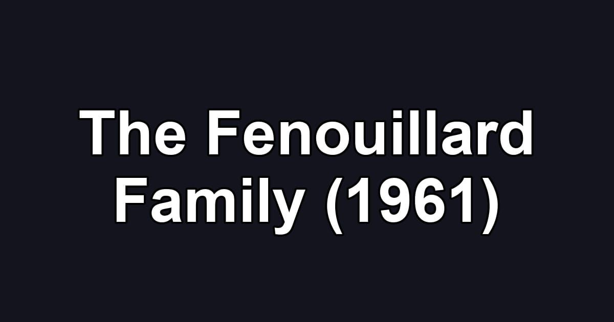 The Fenouillard Family (1961)