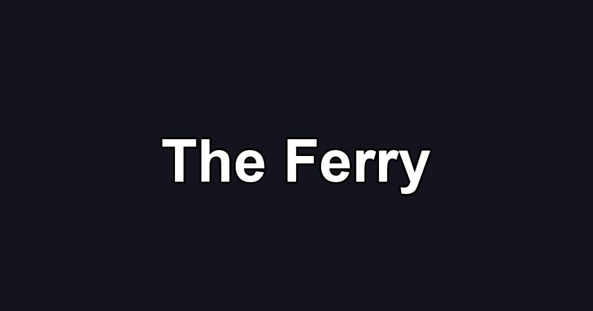 The Ferry