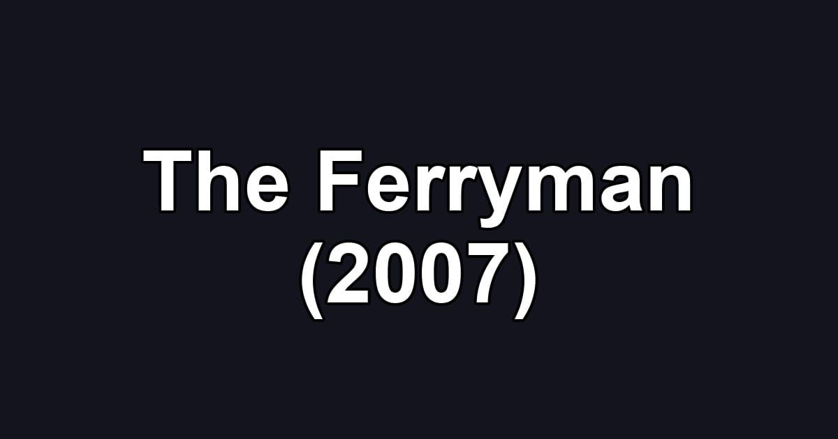 The Ferryman (2007)