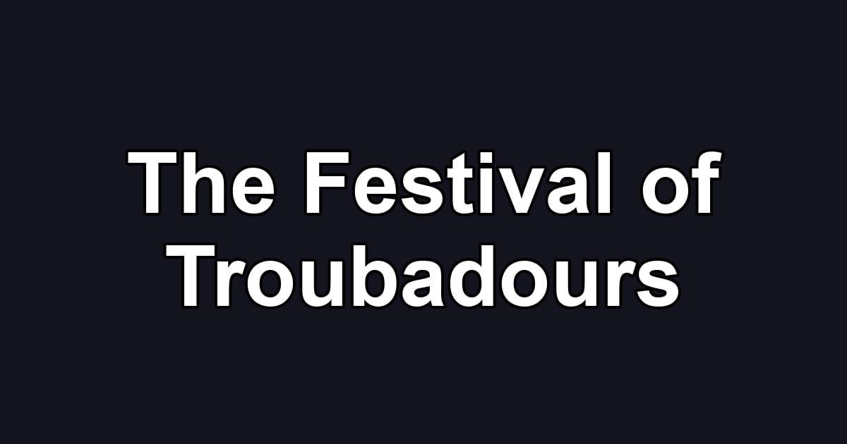The Festival of Troubadours