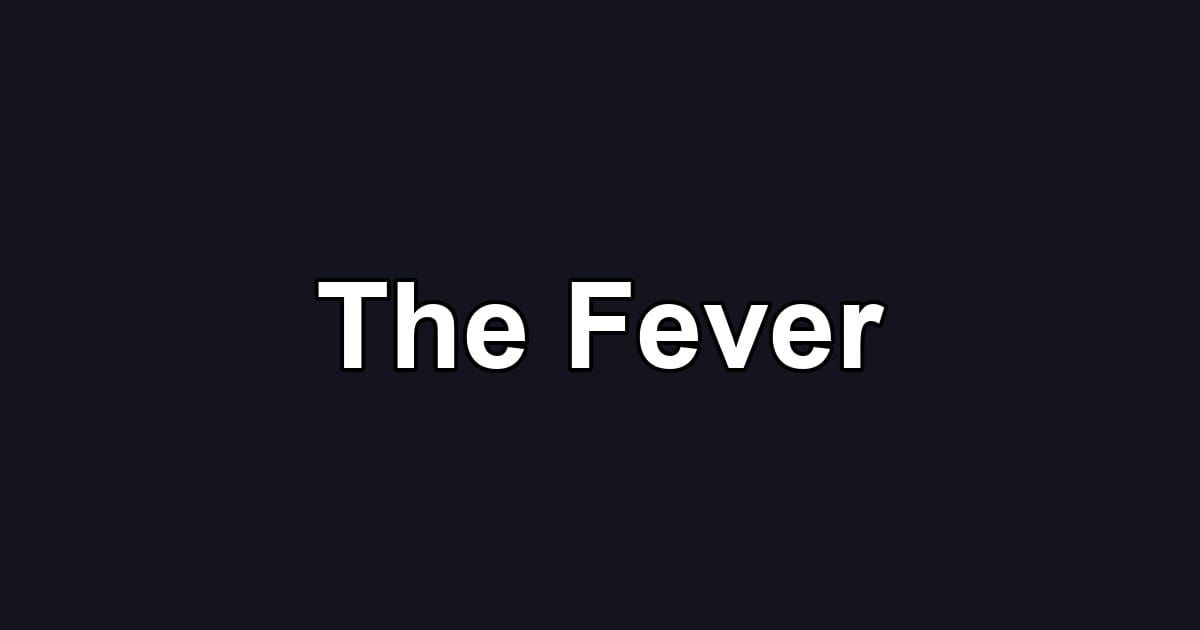 The Fever