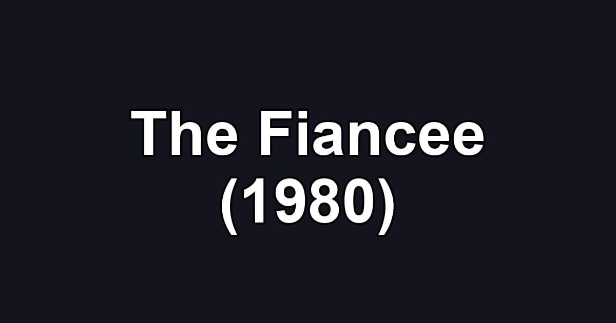 The Fiancee (1980)