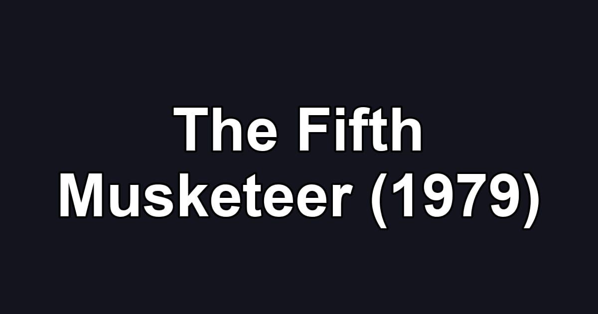 The Fifth Musketeer (1979)