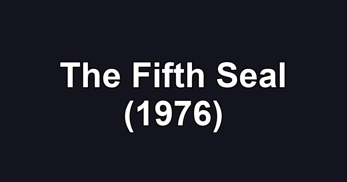 The Fifth Seal (1976)