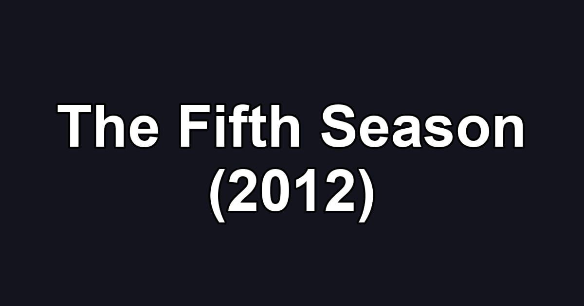 The Fifth Season (2012)
