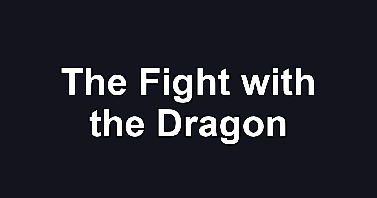 The Fight with the Dragon