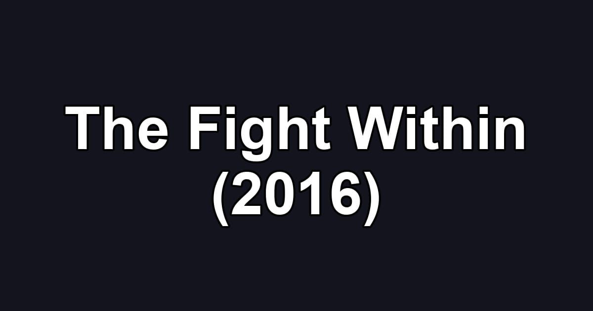 The Fight Within (2016)