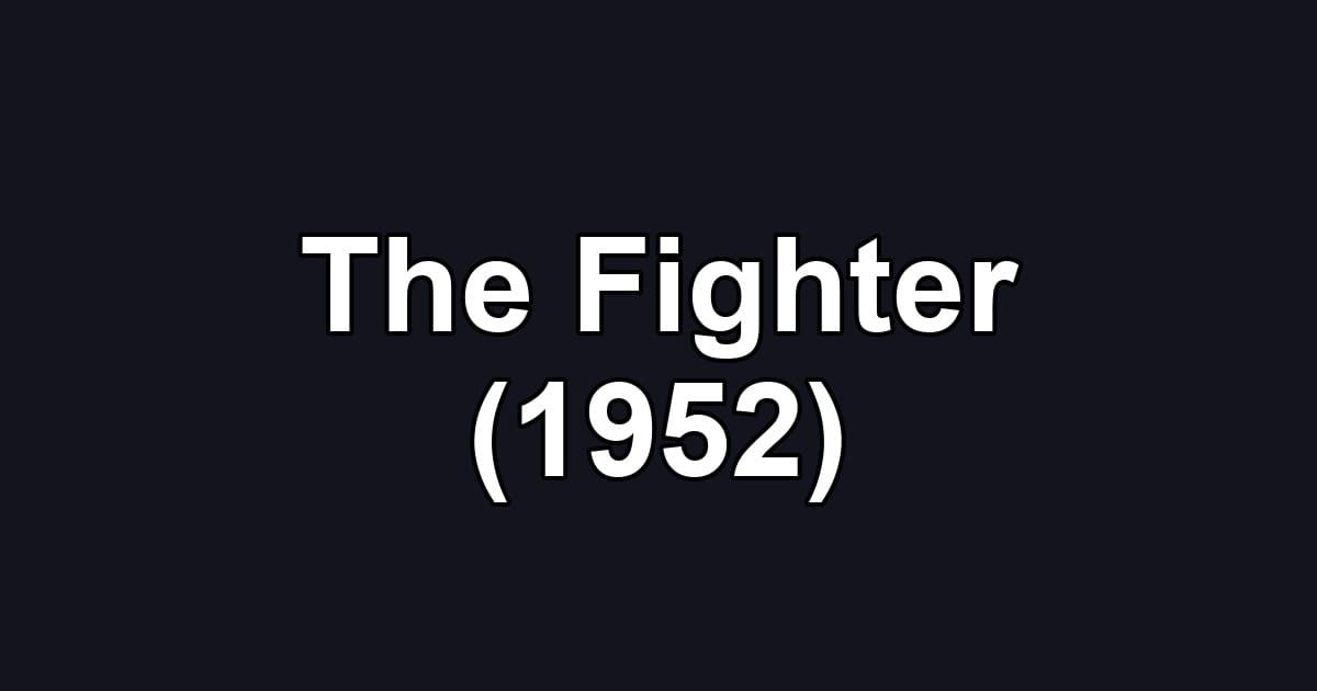 The Fighter (1952)