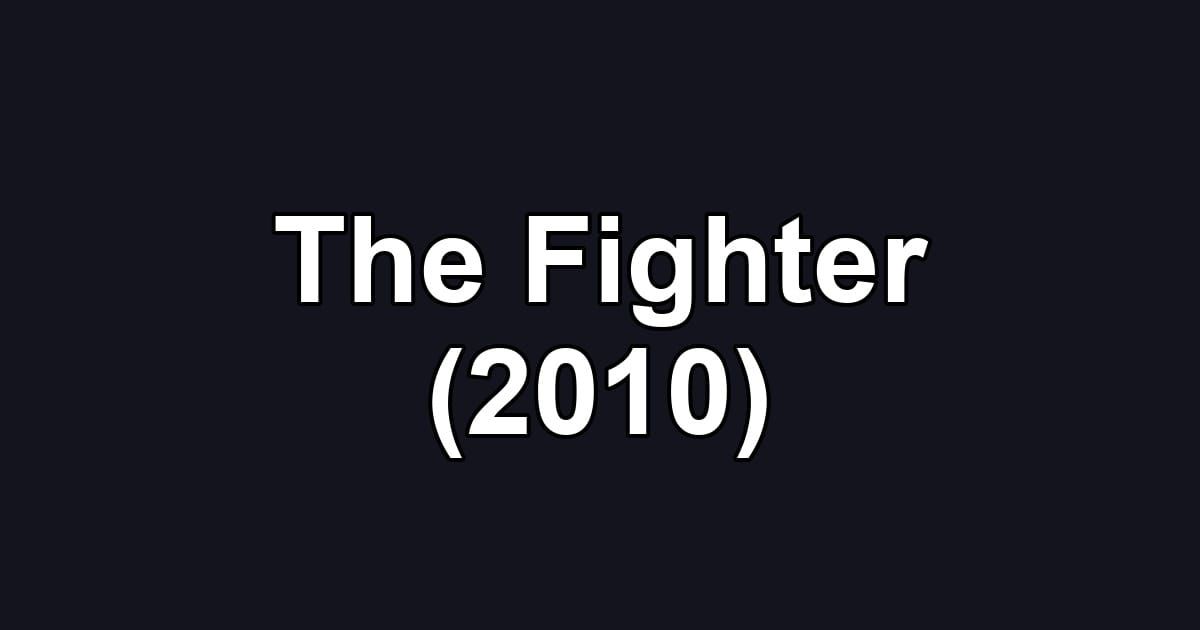 The Fighter (2010)