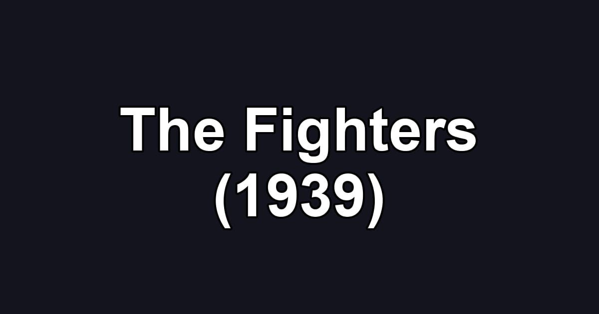 The Fighters (1939)