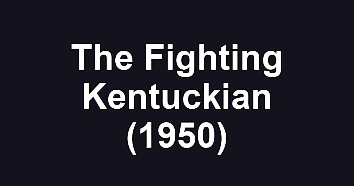 The Fighting Kentuckian (1950)
