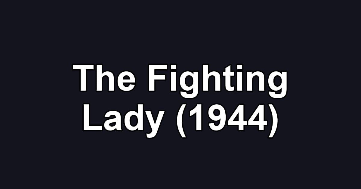 The Fighting Lady (1944)