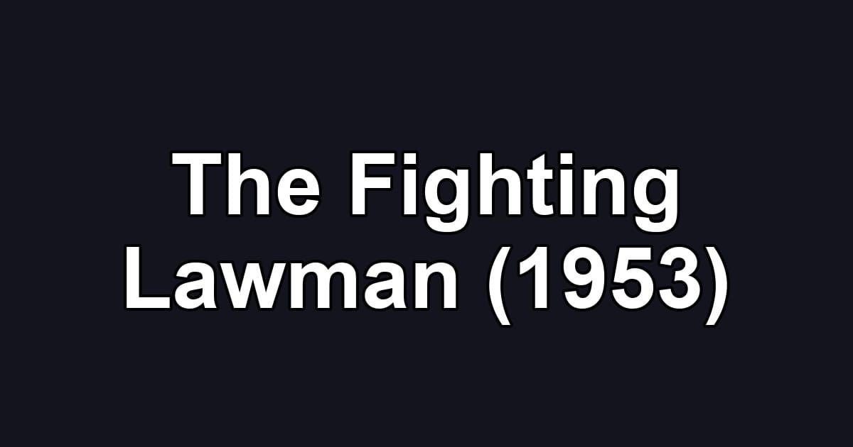 The Fighting Lawman (1953)
