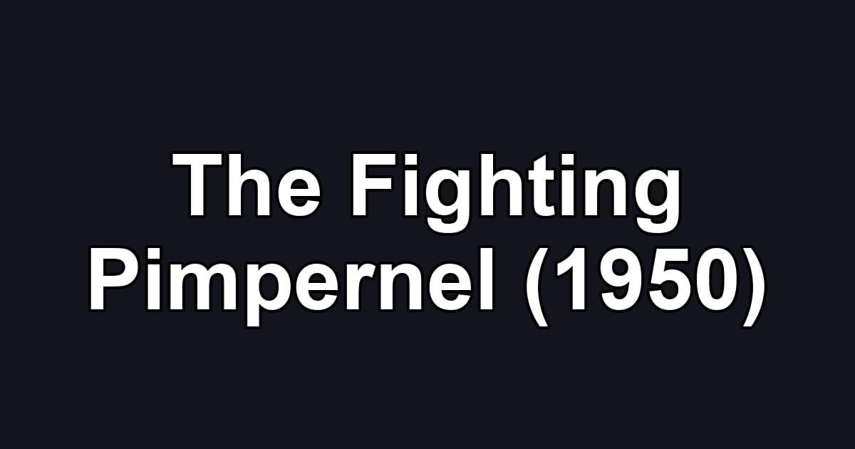 The Fighting Pimpernel (1950)