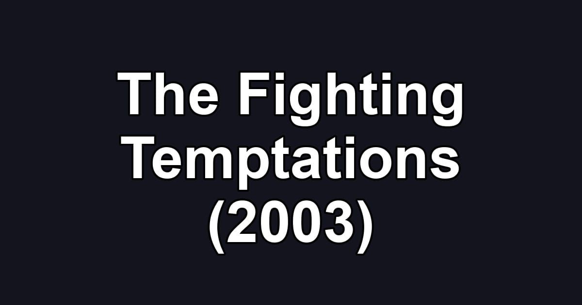 The Fighting Temptations (2003)