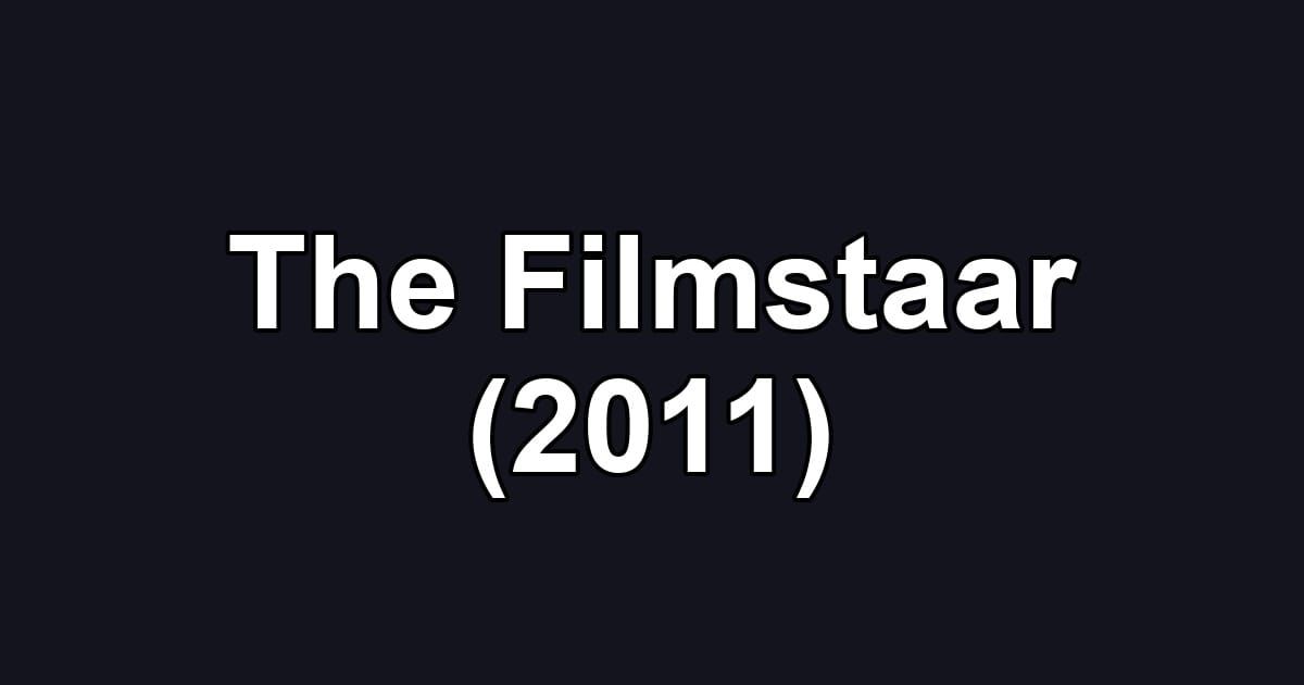 The Filmstaar (2011)