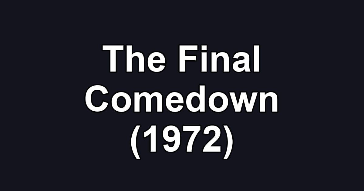 The Final Comedown (1972)