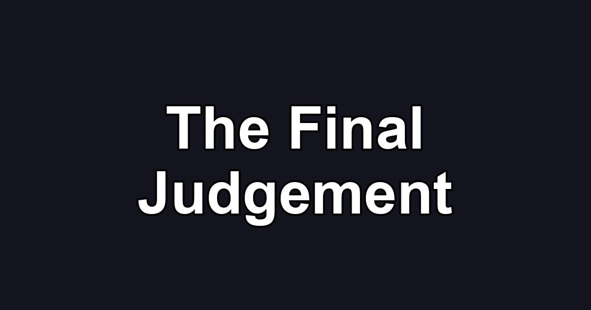 The Final Judgement